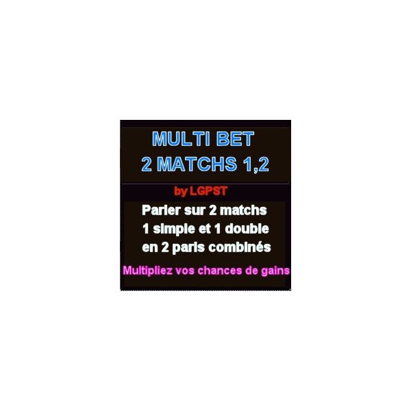 MULTI BET 2 MATCHS 1-2